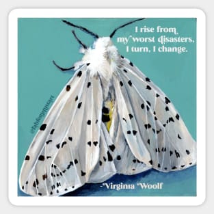 I Rise From My Worst Disasters, I Turn, I Change, Virginia Woolf Sticker